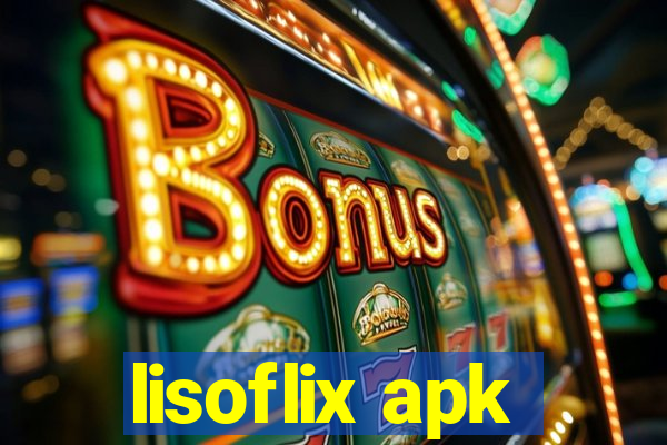 lisoflix apk